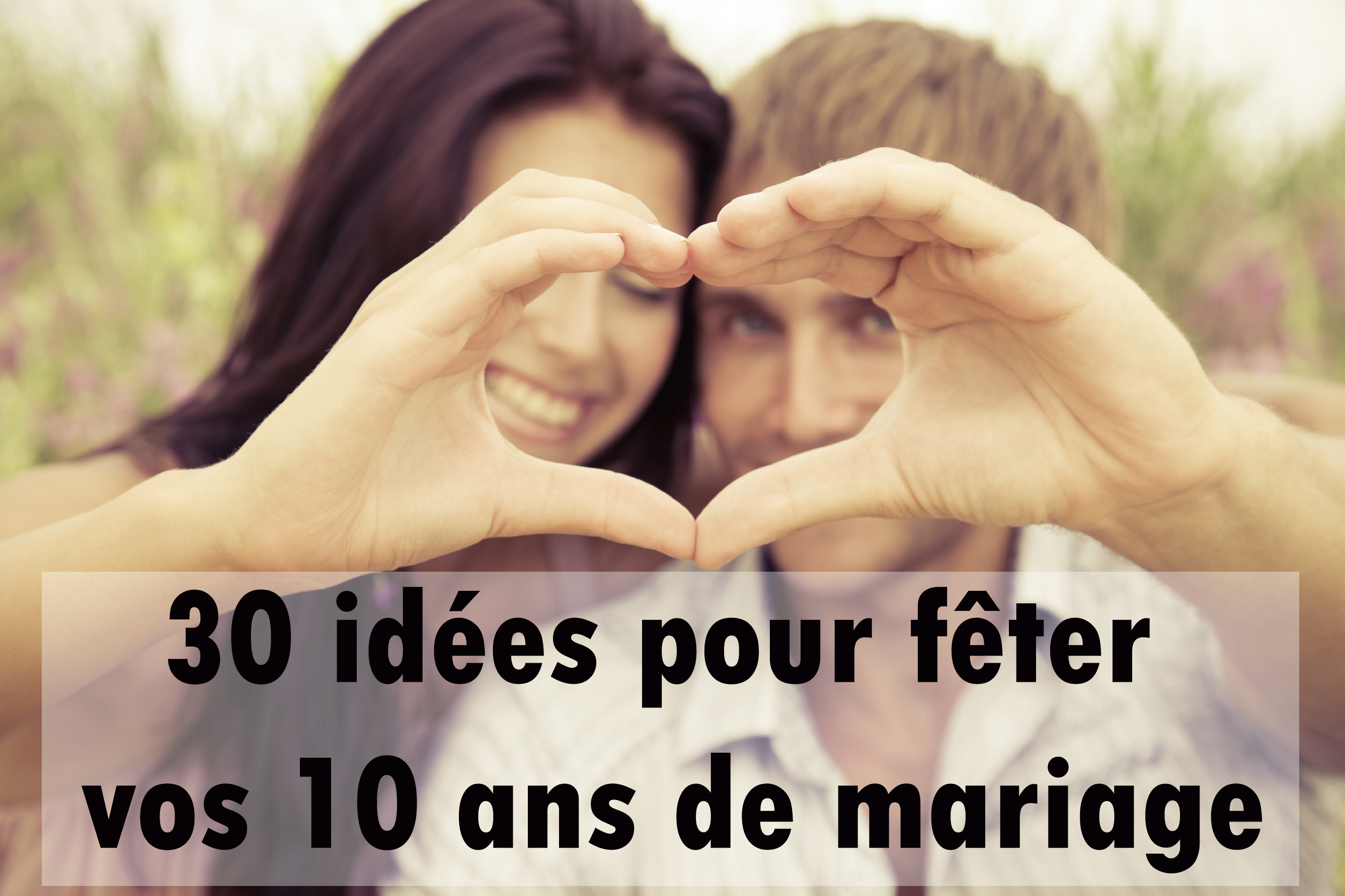 cadeau 10 ans de mariage