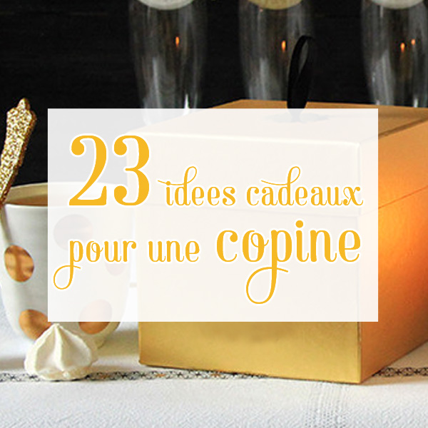 idee cadeau noel pour copine